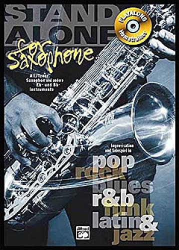 Stand Alone for Saxophone: Playalong Hometrainer Alt/Tenor Saxophon und andere Eb- und Bb-Instrumente: Improvisation und Solospiel für Alt/Tenor Saxophon von Unbekannt
